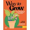 Dorling Kindersley Ltd Way to Grow | Simon Akeroyd