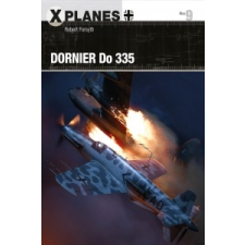  Dornier Do 335 – FORSYTH ROBERT idegen nyelvű könyv