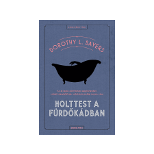 Dorothy L. Sayers - Holttest a fürdőkádban regény