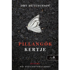 Dot Hutchison HUTCHISON, DOT - PILLANGÓK KERTJE irodalom