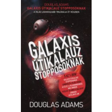 Douglas Adams GALAXIS ÚTIKALAUZ STOPPOSOKNAK /TRILÓGIA ÖT RÉSZBEN regény