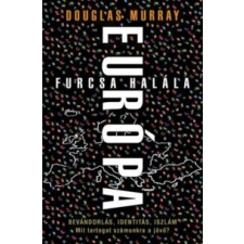 Douglas Murray Európa furcsa halála irodalom