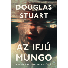 Douglas Stuart - Az ifjú Mungo egyéb könyv