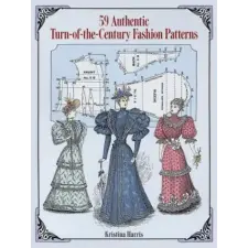 Dover Publications Inc. 59 Authentic Turn-of-the-Century Fashion Patterns | Kristina Harris egyéb könyv