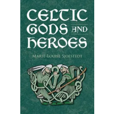 Dover Publications Inc. Celtic Gods and Heroes | Marie-Louise Sjoestedt egyéb könyv