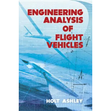 Dover Publications Inc. Engineering Analysis of Flight Vehicles | Holt Ashley egyéb könyv