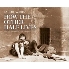 Dover Publications Inc. How the Other Half Lives | Jacob A. Riis egyéb könyv