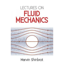 Dover Publications Inc. Lectures on Fluid Mechanics | Marvin Shinbrot,Physics egyéb könyv