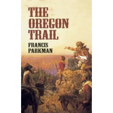 Dover Publications Inc. Oregon Trail | Francis Parkman egyéb könyv