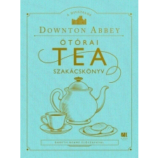 Downton Abbey - A hivatalos Downton Abbey Ötórai Tea Szakácskönyv egyéb könyv