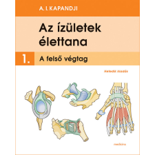  Dr. A. I. Kapandji - Az ízületek élettana (7. kiadás) gyógyászati segédeszköz