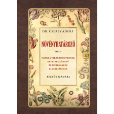 Dr. Cserey Adolf - Növényhatározó egyéb könyv