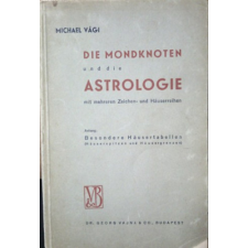 Dr. George Vajna & Co. Die Mondknoten und die Astrologie antikvárium - használt könyv