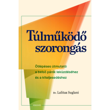Dr. Lalitaa Suglani - Túlműködő szorongás egyéb könyv