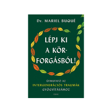 Dr. Mariel Buqué - Lépj ki a körforgásból! életmód, egészség