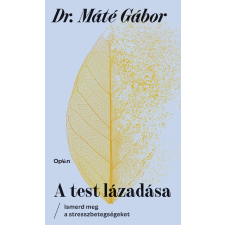 dr. Máté Gábor - A test lázadása egyéb könyv