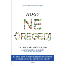 Dr. Michael Greger - Hogy ne öregedj egyéb könyv