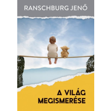 dr. Ranschburg Jenő dr. Ranschburg Jenő - A világ megismerése életmód, egészség