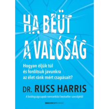  Dr. Russ Harris - Ha beüt a valóság egyéb könyv