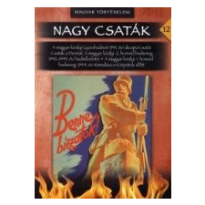 dr. Szabó Péter NAGY CSATÁK 12. - MAGYAR TÖRTÉNELEM történelem