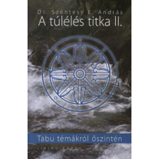 dr. Szentesy E. András A túlélés titkai II. életmód, egészség