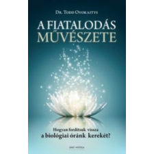 dr. Todd Ovokaitys A fiatalodás művészete (2017) természet- és alkalmazott tudomány