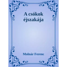 Dr. Tóth András János (magánkiadás) A csókok éjszakája egyéb e-könyv