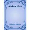 Dr. Tóth András János (magánkiadás) A fekete város
