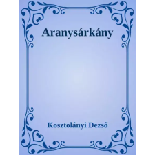 Dr. Tóth András János (magánkiadás) Aranysárkány egyéb e-könyv