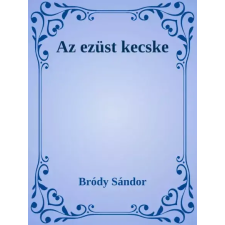 Dr. Tóth András János (magánkiadás) Az ezüst kecske egyéb e-könyv