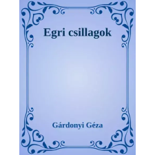 Dr. Tóth András János (magánkiadás) Egri csillagok egyéb e-könyv