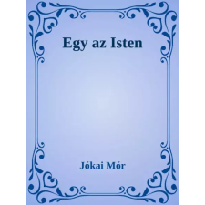 Dr. Tóth András János (magánkiadás) Egy az Isten egyéb e-könyv