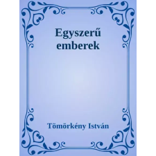 Dr. Tóth András János (magánkiadás) Egyszerű emberek egyéb e-könyv