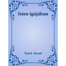 Dr. Tóth András János (magánkiadás) Isten igájában egyéb e-könyv