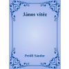 Dr. Tóth András János (magánkiadás) János vitéz