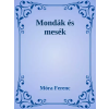Dr. Tóth András János (magánkiadás) Mondák és mesék