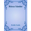 Dr. Tóth András János (magánkiadás) Rózsa Sándor