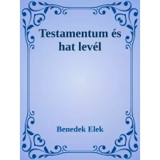Dr. Tóth András János (magánkiadás) Testamentum és hat levél egyéb e-könyv