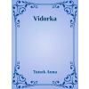 Dr. Tóth András János (magánkiadás) Vidorka