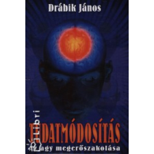 Drábik János Tudatmódosítás életmód, egészség