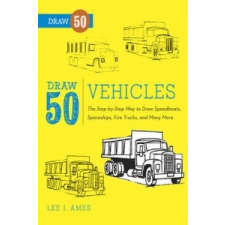 Draw 50 Vehicles – Lee Ames idegen nyelvű könyv