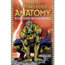 Drawing Cutting Edge Anatomy – Christopher Hart idegen nyelvű könyv