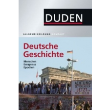  Duden Allgemeinbildung Deutsche Geschichte – Alexander Emmerich,Kay Peter Jankrift,Bernd Kockerols,Wolfdietrich Müller idegen nyelvű könyv