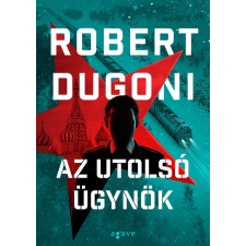 Dugoni, Robert Robert Dugoni - Az utolsó ügynök egyéb könyv