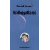 Dunapress Kiadó Holdfogyatkozás - Paládi József