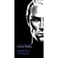 Duncan Shelley AMER ÉS A TITÁNOK regény