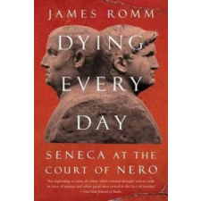  Dying Every Day – James Romm idegen nyelvű könyv
