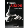  Dynamic Aikido – Gozo Shioda