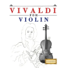 E. C. Masterworks Vivaldi for Violin – E.C. Masterworks (Puha kötésű)
