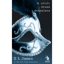 E. L. James A SÖTÉT ÖTVEN ÁRNYALATA regény